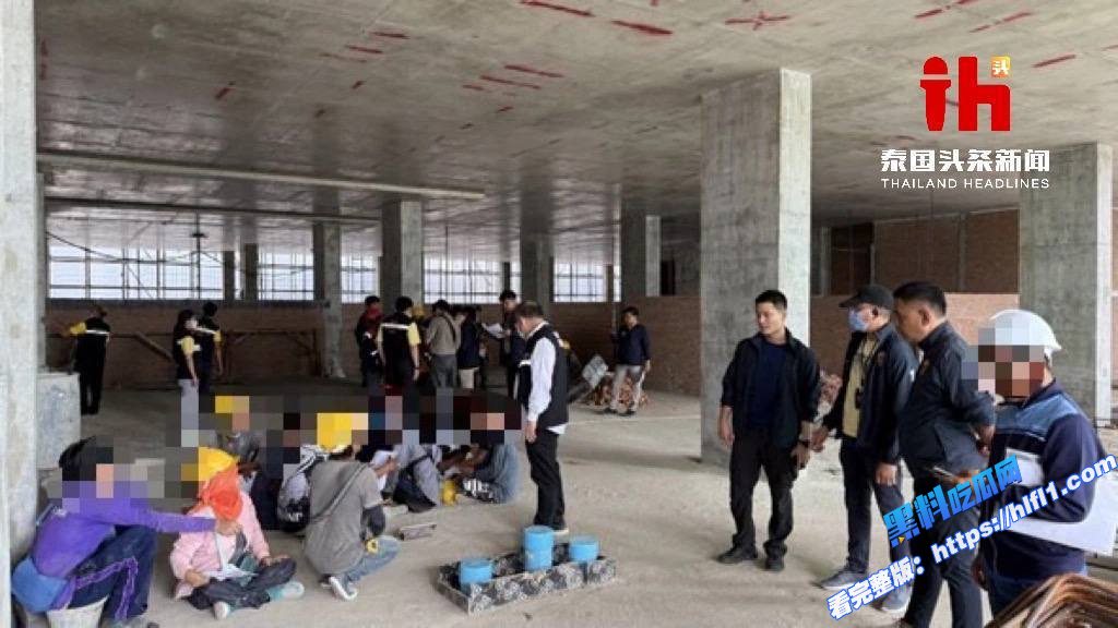 泰国新闻：签证风波升级数百人现场被查！#泰国突查中国工地企业4