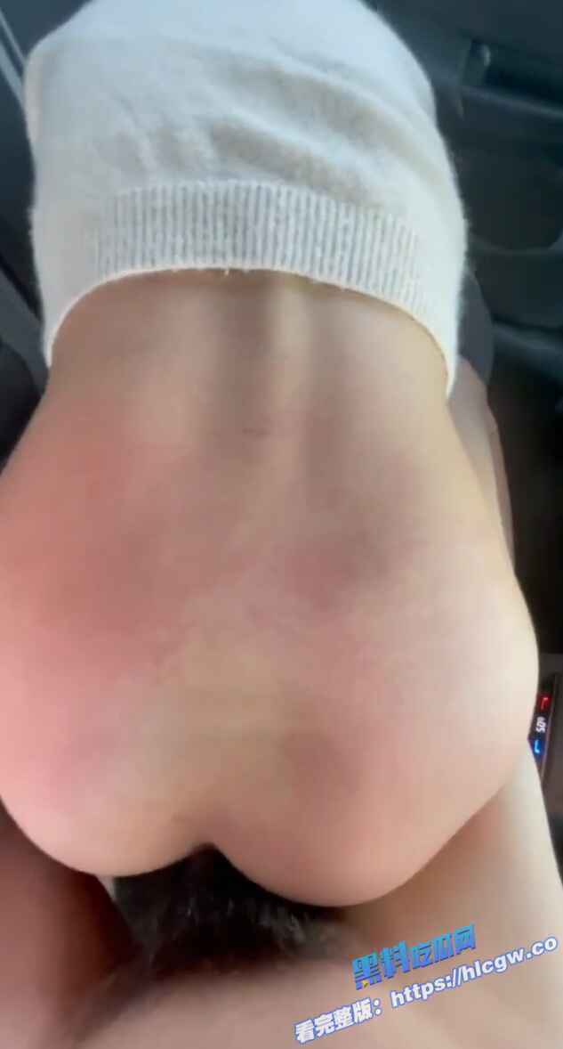 瓜友分享 soul约到的极品反差实习护士 背着男友约炮 各种车震 还可以内射！图7