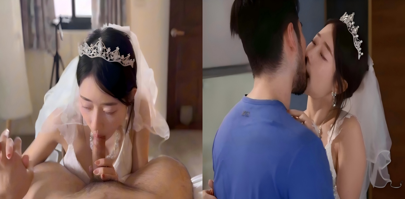 露脸新娘下午就要嫁人 婚前放纵跪舔吞精求内射 要怀上前男友的种
