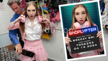Shoplyfter.24.04.13案件編號7906293 - Breezy再次出手