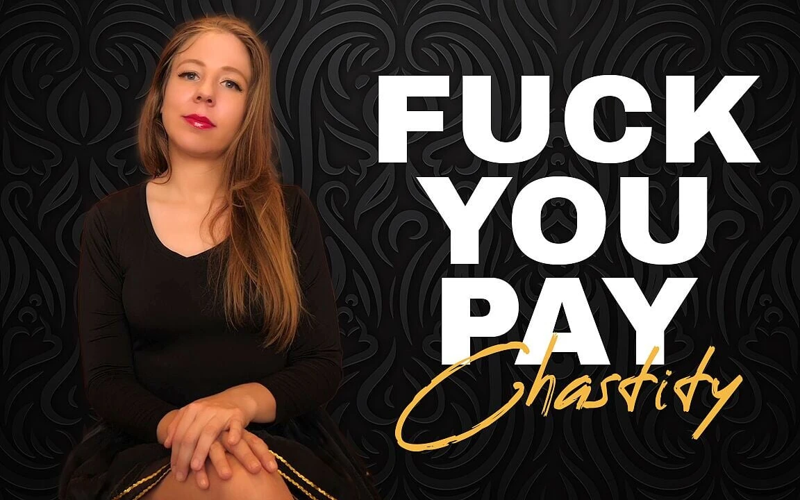 Fuck You Pay Chastity