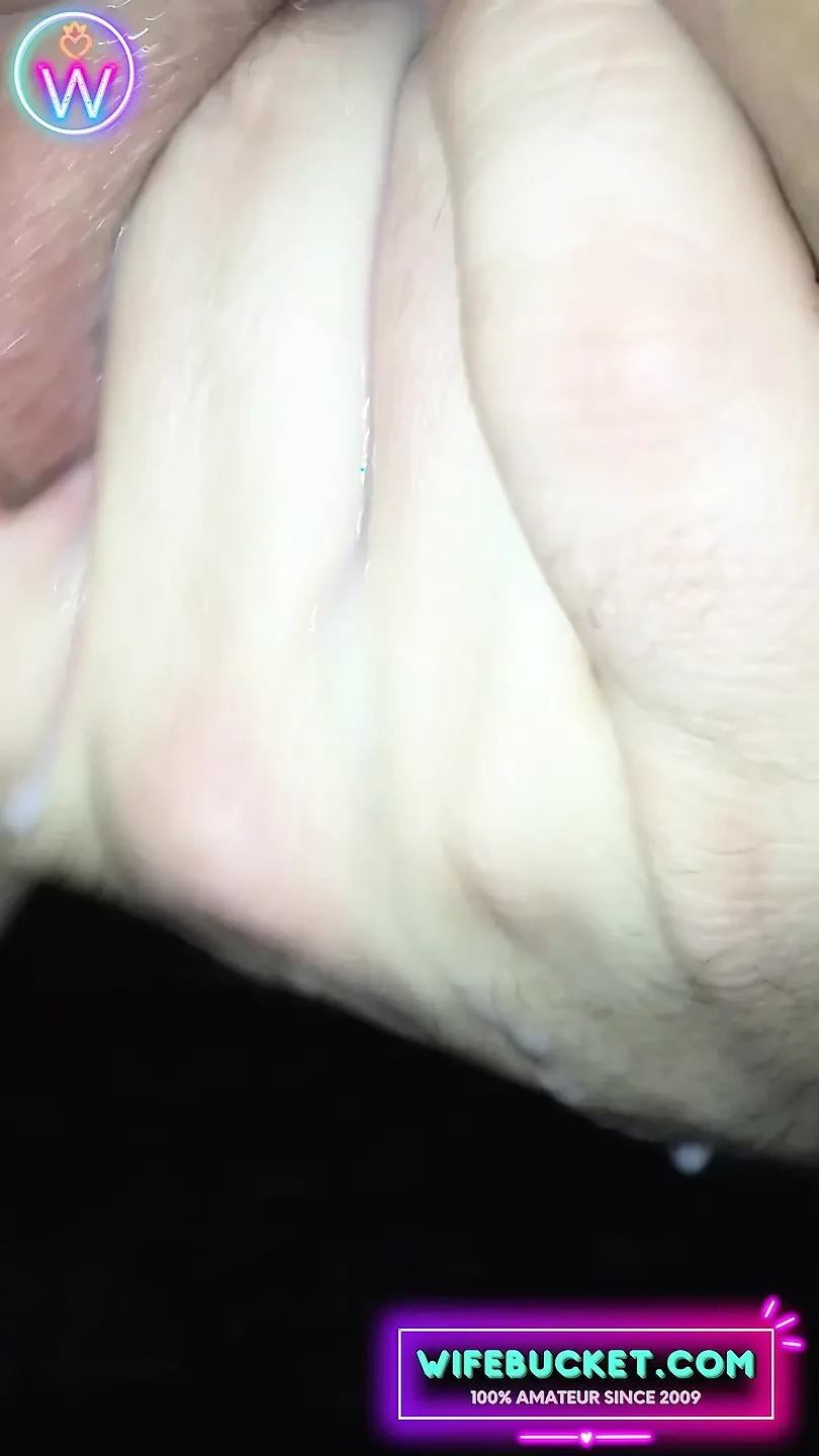 Wifebucket Amateurs - I play with her pussy and she cums on my fingers